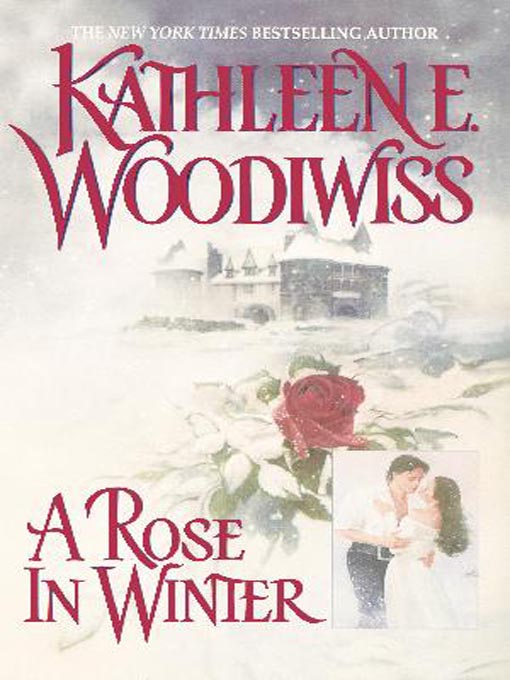 Title details for A Rose In Winter by Kathleen E. Woodiwiss - Available
